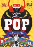 La storia della musica pop a fumetti di Enzo Rizzi edito da Edizioni NPE
