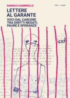 Lettere al garante. Voci dal carcere tra diritti negati, paure e speranze di Samuele Ciambriello edito da Edizioni Iod