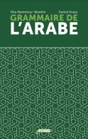 Grammaire de l'arabe di Daniel Krasa, Rita Nammour-Wardini edito da Assimil Italia