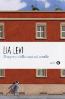 Il segreto della casa sul cortile. Roma (1943-1944) di Lia Levi edito da Mondadori