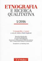 Etnografia e ricerca qualitativa (2016) vol.1 edito da Il Mulino