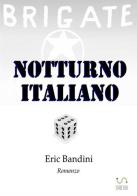 Notturno italiano di Eric Bandini edito da StreetLib