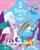 3 storie di unicorni. Ediz. illustrata di Giuditta Campello edito da Emme Edizioni
