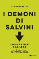 I demoni di Salvini. I postnazisti e la Lega di Claudio Gatti edito da Chiarelettere