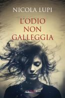 L'odio non galleggia di Nicola Lupi edito da Bookroad