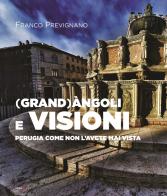 (Grand)àngoli e visioni. Perugia come non l'avete mai vista. Ediz. italiana e inglese di Franco Prevignano edito da Futura Libri