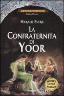 La confraternita di Yoor. Il mondo delle caverne vol.1 di Harald Evers edito da Armenia