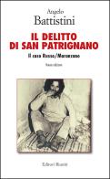 Il delitto di San Patrignano. Il caso Russo/Maranzano. Nuova ediz. di Angelo Battistini edito da Editori Riuniti Univ. Press