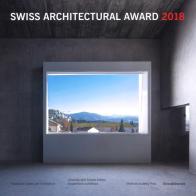 BSI Swiss Architectural Award 2018. Ediz. italiana e inglese edito da Silvana