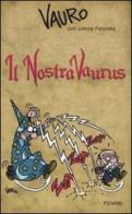 Il NostraVaurus di Vauro, Johnny Palomba edito da Piemme