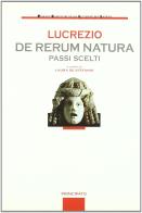 De rerum natura. Passi scelti di Tito Lucrezio Caro edito da Principato