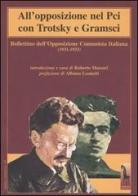 All'opposizione nel Pci con Trotsky e Gramsci. Bollettino dell'Opposizione Comunista Italiana (1931-1933) edito da Massari Editore