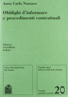 Obblighi d'informare e procedimenti contrattuali di Anna Carla Nazzaro edito da Edizioni Scientifiche Italiane