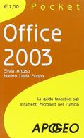 Office 2003 pocket di Silvia Artuso, Marino Della Puppa edito da Apogeo