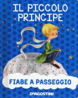 Il piccolo principe. Nuova ediz. di Valentina Deiana edito da De Agostini