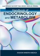 Handbook of endocrinology and metabolism di Luca Persani, Olaf Hiort, Mario Maggi edito da Minerva Medica