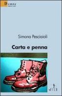 Carta e penna di Simona Pesciaioli edito da Gruppo Albatros Il Filo