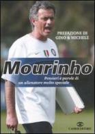 Mourinho. Pensieri e parole di un allenatore molto speciale edito da Cairo Publishing