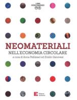 Neomateriali nell'economia circolare. Ediz. a colori edito da Edizioni Ambiente