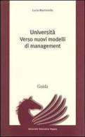 Università. Verso nuovi modelli di management di Lucia Martiniello edito da Guida