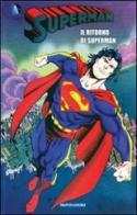 Il ritorno di Superman. Superman vol.8 edito da Lion