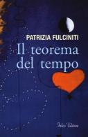 Il teorema del tempo di Patrizia Fulciniti edito da Falco Editore