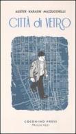 Città di vetro di Paul Auster, David Mazzucchelli, Paul Karasik edito da Coconino Press