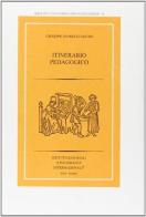 Itinerario pedagogico di Giuseppe Flores D'Arcais edito da Ist. Editoriali e Poligrafici