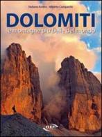 Dolomiti. Le montagne più belle del mondo. Ediz. illustrata di Stefano Ardito, Alberto Campanile edito da Iter Edizioni