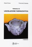 Manuale di legislazione farmaceutica di Paola Brusa, Francesca Baratta edito da Cortina (Torino)