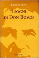 I sogni di don Bosco di Bosco Giovanni (san) edito da Cantagalli