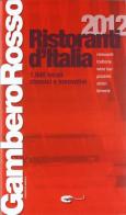 Ristoranti d'Italia del Gambero Rosso 2012 edito da Gambero Rosso GRH