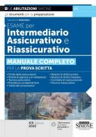 Esame per intermediario assicurativo e riassicurativo. Manuale completo per la prova scritta di Salvatore Infantino edito da Edizioni Giuridiche Simone