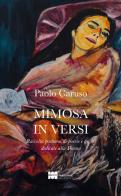 Mimosa in versi. Raccolta postuma di poesie e prose dedicate alla Donna di Paolo Caruso edito da Martorina