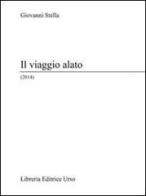 Il viaggio alato (2014) di Giovanni Stella edito da Libreria Editrice Urso