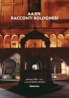 Racconti bolognesi vol.1 edito da Historica Edizioni