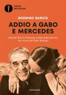 Addio a Gabo e Mercedes. Gabriel García Márquez e Mercedes Barcha nei ricordi del figlio Rodrigo di Rodrigo García edito da Mondadori