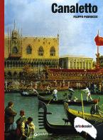 Canaletto. Ediz. illustrata di Filippo Pedrocco edito da Giunti Editore