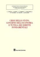 Crisi dello Stato, governo dell'economia e tutela dei diritti fondamentali edito da Giuffrè