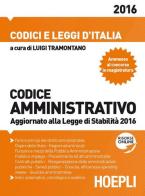 Codice amministrativo. Aggiornato alla Legge di Stabilità 2016 edito da Hoepli
