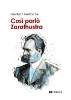 Così parlò Zarathustra di Friedrich Nietzsche edito da Primiceri Editore