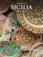 Wonderful Sicilia meravigliosa. Ediz. illustrata di Massimo Zanella edito da Skira
