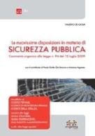 Le nuovissime disposizioni in materia di sicurezza pubblica. Commento organico alla legge n. 94 del 15 luglio 2009 di Valerio De Gioia edito da Experta