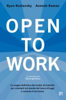 Open to work di Ryan Roslansky, Aneesh Raman edito da Limina