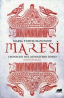 Maresi. Cronache del monastero rosso di Maria Turtschaninoff edito da Atmosphere Libri