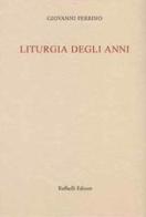 Liturgia degli anni di Giovanni Perrino edito da Raffaelli