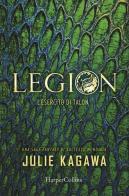 Legion. L'esercito di Talon di Julie Kagawa edito da HarperCollins Italia