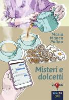 Misteri e dolcetti di Maria Manca Pulino edito da Taphros Editrice