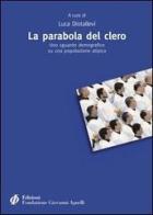 La parabola del clero. Uno sguardo socio-demografico sui sacerdoti diocesani in Italia edito da Fondazione Giovanni Agnelli