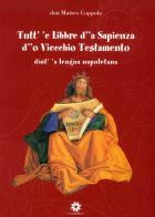 Tutt' 'e Libbre d' 'a Sapienza d' 'o Viecchio Testamento dint' 'a lengua napoletana edito da Longobardi